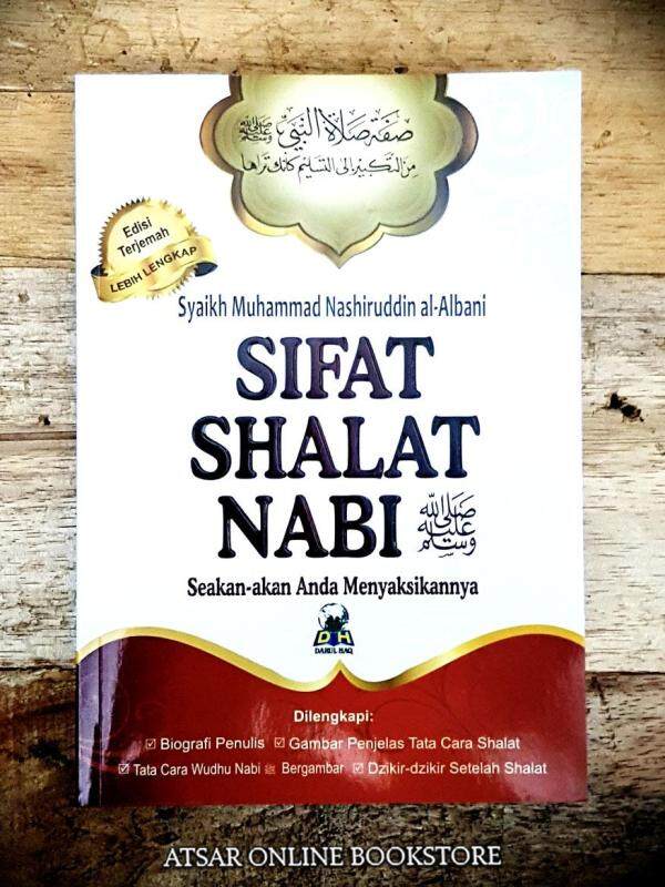 Sifat Shalat Nabi, Seakan-akan Anda Menyaksikannya [Dari karya dan kajian Asy-Syaikh Al-Albani] Malaysia