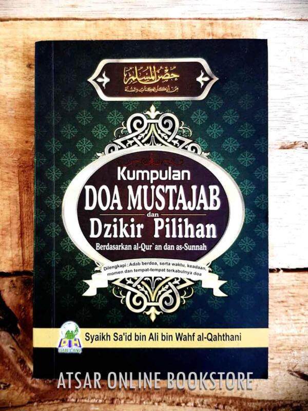 Kumpulan Doa Mustajab dan Dzikir Pilihan [Terjemahan Kitab Hisnul Muslim karya Syaikh Said Ali Al-Qahthani] Malaysia