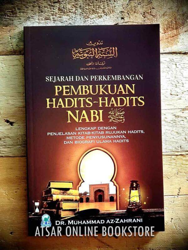 Sejarah dan Perkembangan Pembukuan Hadits-hadits Nabi Shallallahu alaihi wa Sallam Malaysia