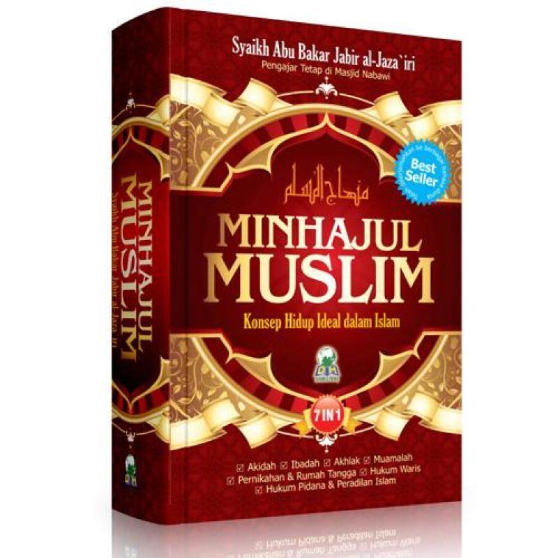 Minhajul Muslim, Konsep Hidup Ideal Dalam Islam [Susunan oleh Asy-Syaikh Abu Bakar Jabir Al-Jaza-iri] Malaysia