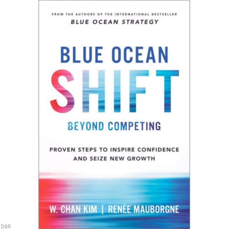 Blue Ocean Shift: Beyond Competing - Proven Steps to Inspire Confidence and Seize New Growth Malaysia