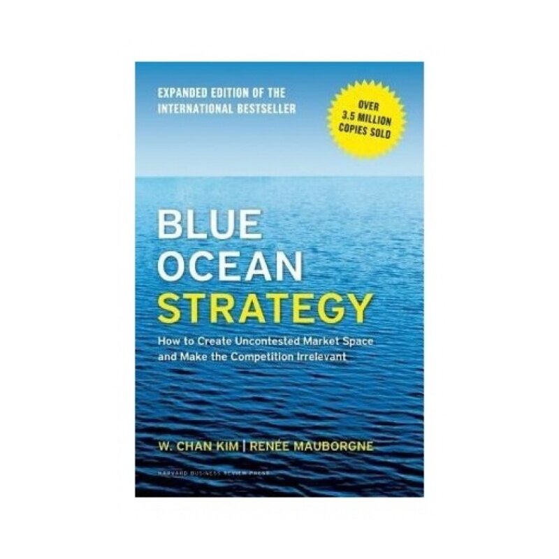 Blue Ocean Strategy, Expanded Edition: How to Create Uncontested
Market Space and Make the Competition Irrelevant Malaysia
