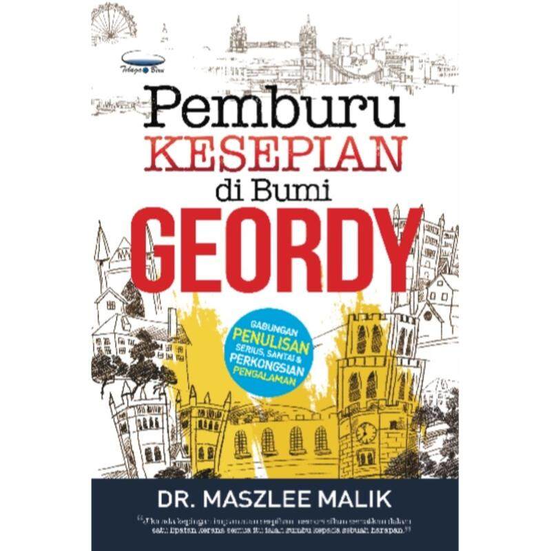 BUKU TRAVELOG PEMBURU KESEPIAN DI BUMI GEORDY DR MASZLEE MALIK Malaysia