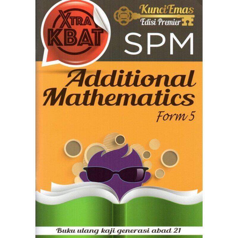 Sasbadi Kunci Emas Edisi Premier SPM Additional Mathematics Form 5 Malaysia