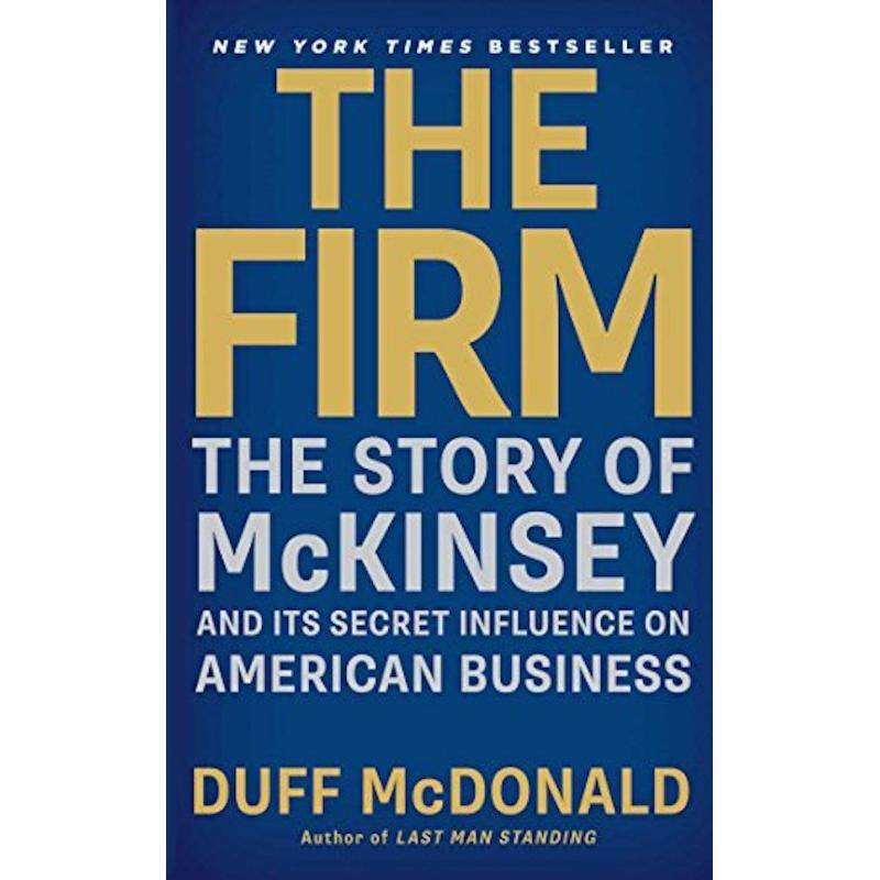 The Firm: The Story of McKinsey and Its Secret Influence on
American Business Malaysia