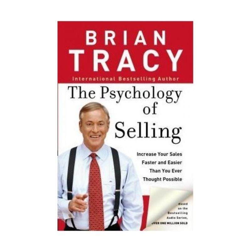 The Psychology of Selling: Increase Your Sales Faster and Easier
Than You Ever Thought Possible Malaysia