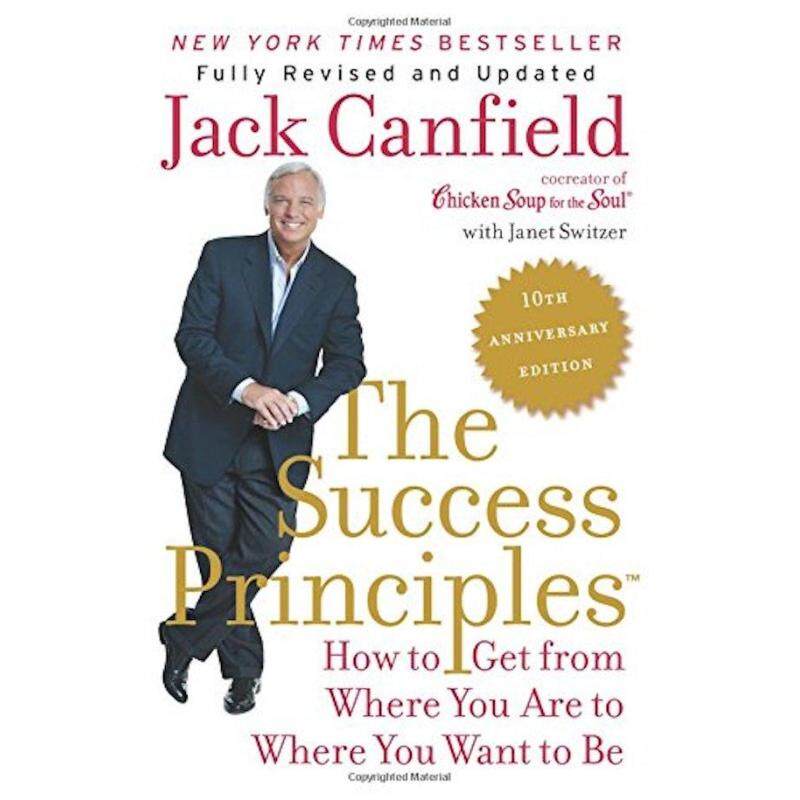 The Success Principles(TM) - 10th Anniversary Edition: How to Get
from Where You Are to Where You Want to Be Malaysia