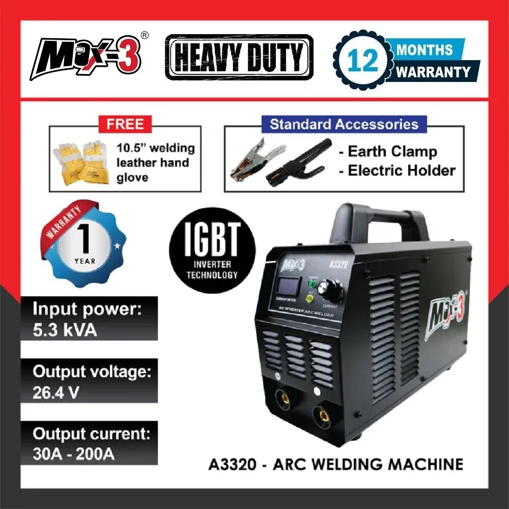 MAX-3 200Amp IGBT ARC/MMA Welding Machine (5.3KVA) A3320 - Welding Up to 4.0mm - 1 Year Local Warranty - Harga 399 Ringgit*Penghantaran Percuma