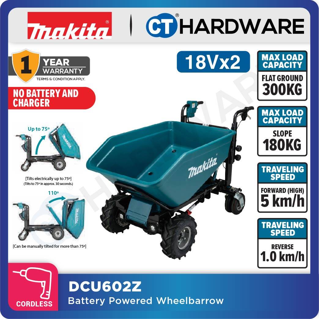 MAKITA DCU605Z BATTERY POWERED WHEELBARROW 18V X 300KG WITHOUT
