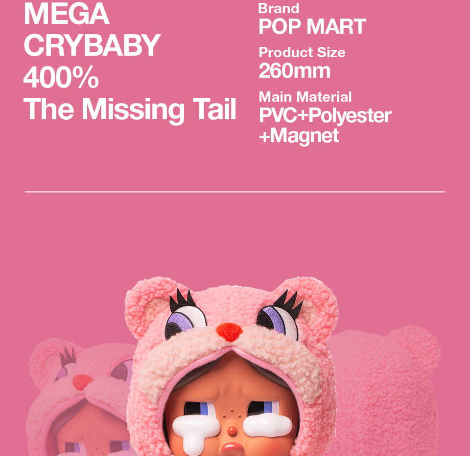 Thailand Exclusive】POP MART MEGA CRYBABY 400% The Missing Tail