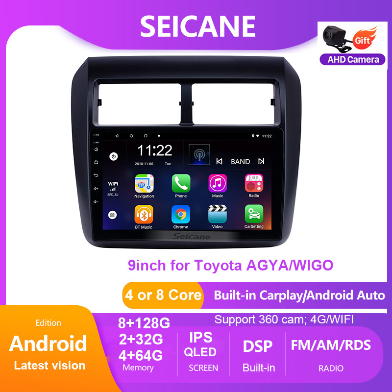 Seicane 9‘’ QLED Touch screen Android Car Audio Stereo player for 2013-2019 Toyota AGYA WIGO GPS Navigation Radio Player Headunit Apple Carplay Youtube Waze Netflix 360 Cam ราคา 2,225 บาท*ส่งฟรี