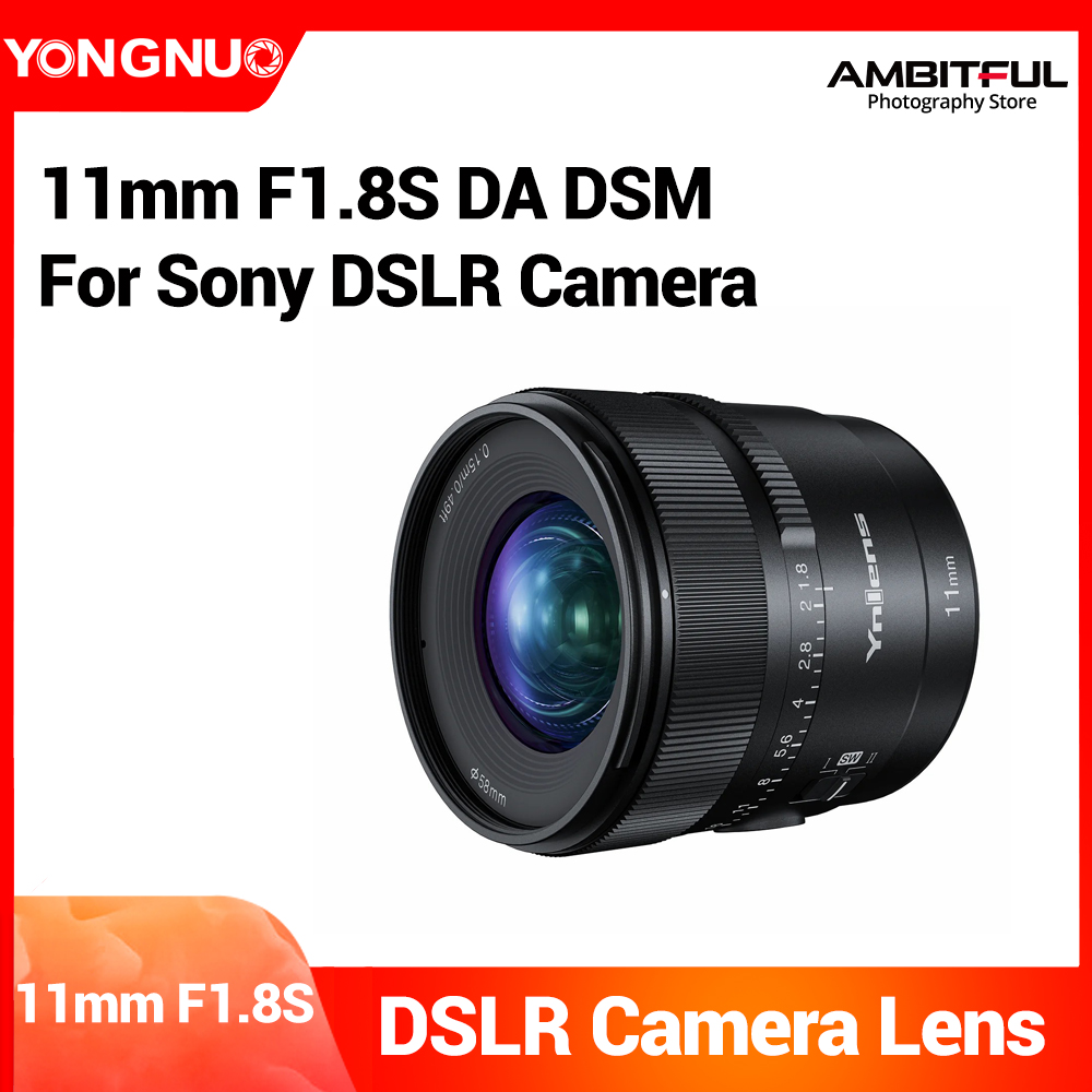 Yongnuo 11mm Lens YN11mm F1.8S DA DSM WL Ultra Wide-angle Prime Lens Auto Focus Support Wireless Remote Control Compatible with Sony α E mount Series Mirrorless Cameras ราคา 2,285 บาท*ส่งฟรี